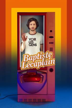 Baptiste Lecaplain Voir les Gens