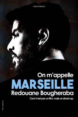 Redouane Bougheraba : On m'appelle Marseille