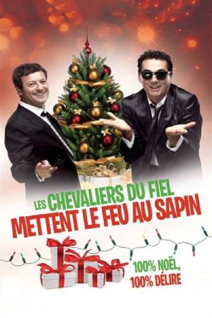 Les Chevaliers du Fiel Mettent le feu au sapin !