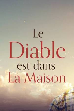 Le diable est dans la maison