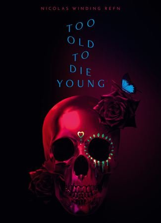 Too Old to Die Young - Saison 1