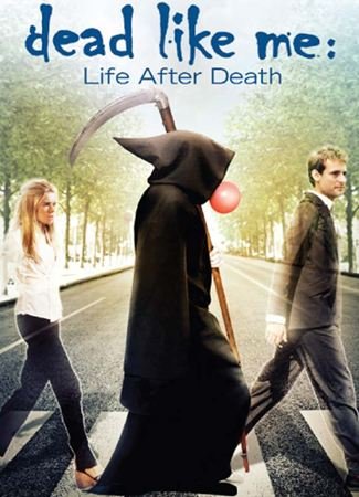 Dead Like Me: Life After Death