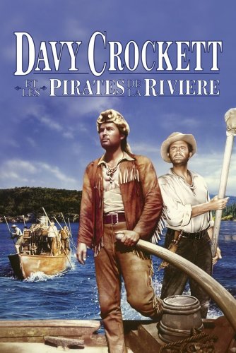 Davy Crockett et les pirates de la rivière