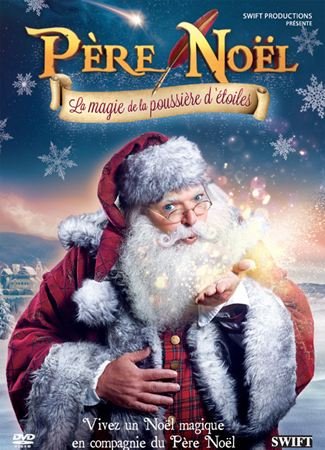 Père Noël, la magie de la poussière d'étoiles