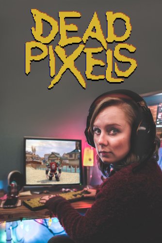 Dead Pixels - Saison 1