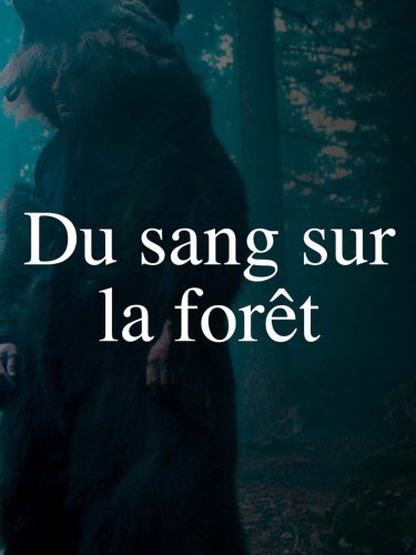 Du sang sur la forêt