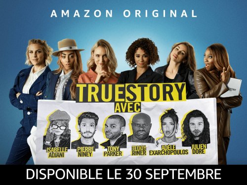 True Story Avec - Saison 1