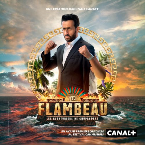 Le Flambeau, les aventuriers de Chupacabra - Saison 1